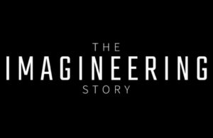 THE IMAGINEERING STORY: EPISODE ONE- THE HAPPIEST PLACE ON EARTH